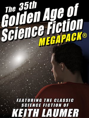 The 35th Golden Age of Science Fiction: Keith Laumer - ebook